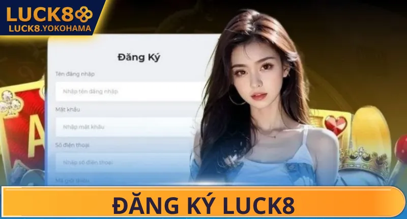 Câu hỏi liên quan khi đăng ký Luck8