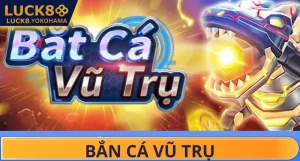 Bắn Cá Vũ Trụ – Hành Trình Khám Phá Sức Mạnh Thiên Hà